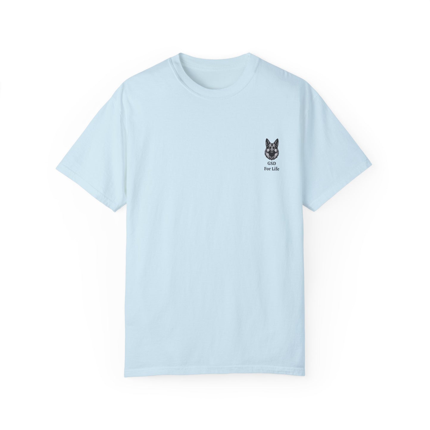 GSD For Life Unisex Garment-Dyed T-Shirt - German Shepherd Artwork