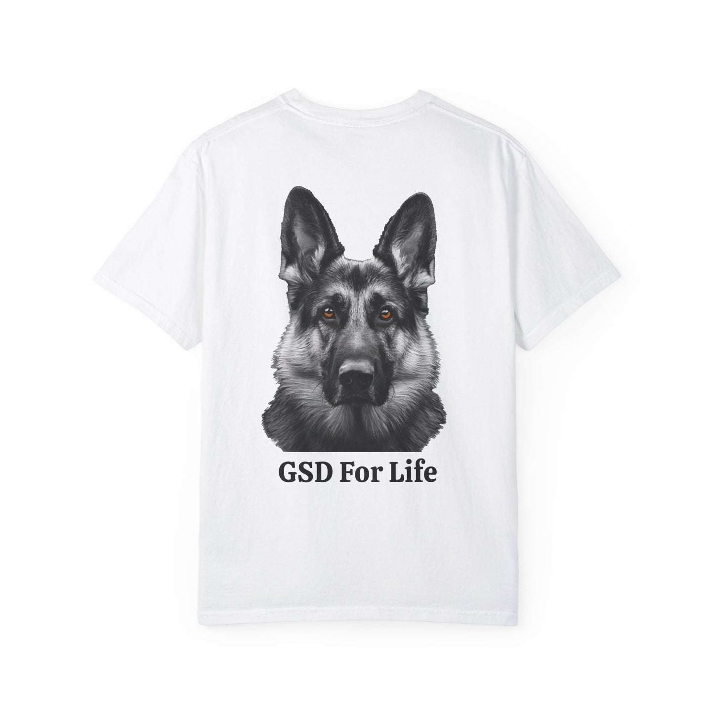 GSD For Life Unisex Garment-Dyed T-Shirt - German Shepherd Photorealistic Artwork