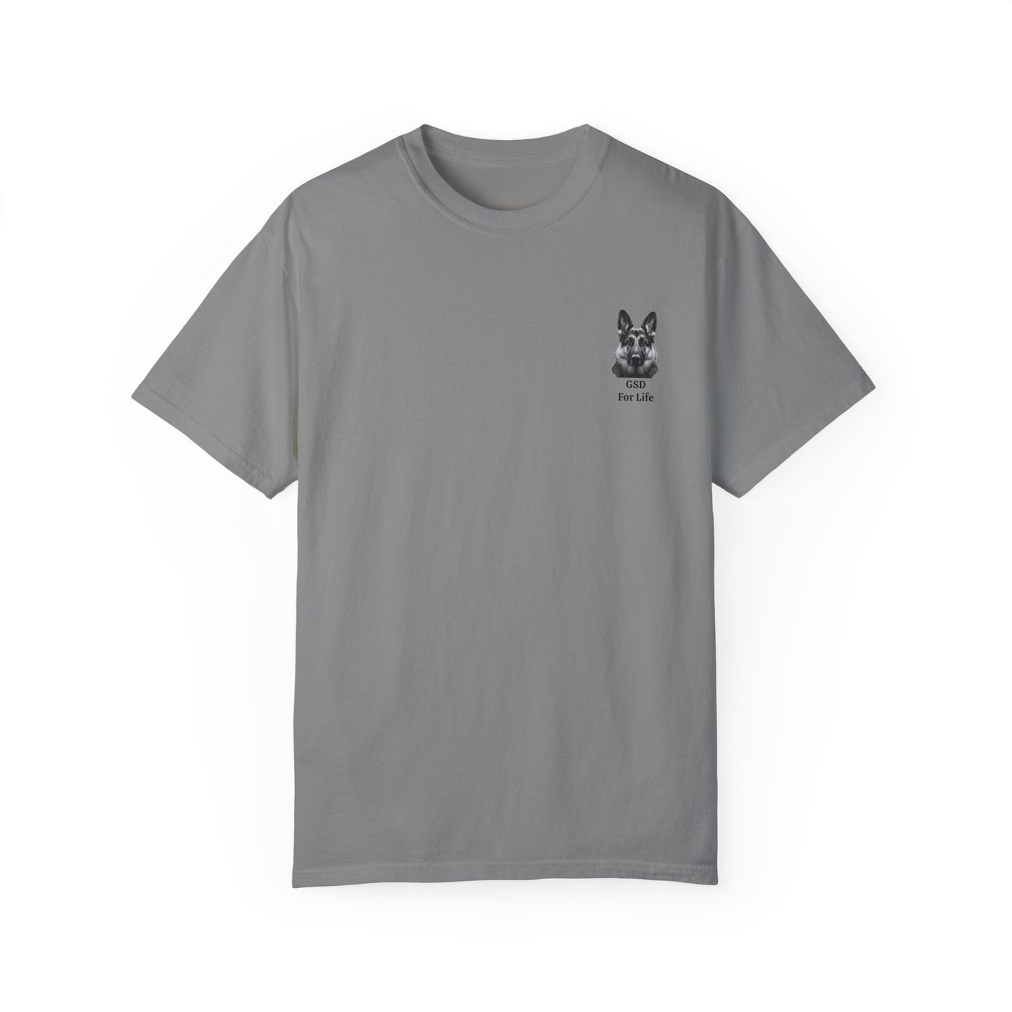 GSD For Life Unisex Garment-Dyed T-Shirt - German Shepherd Photorealistic Artwork