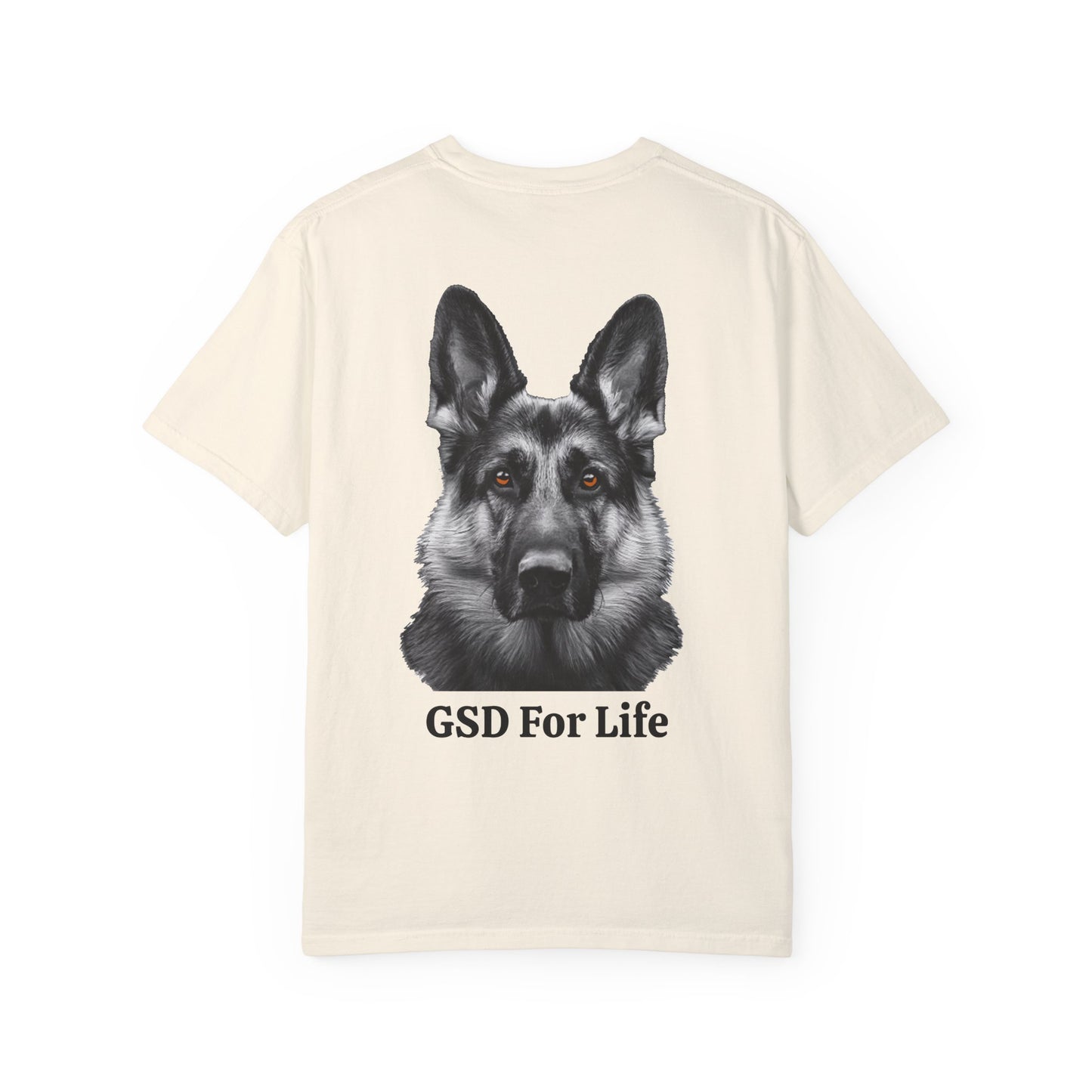 GSD For Life Unisex Garment-Dyed T-Shirt - German Shepherd Photorealistic Artwork