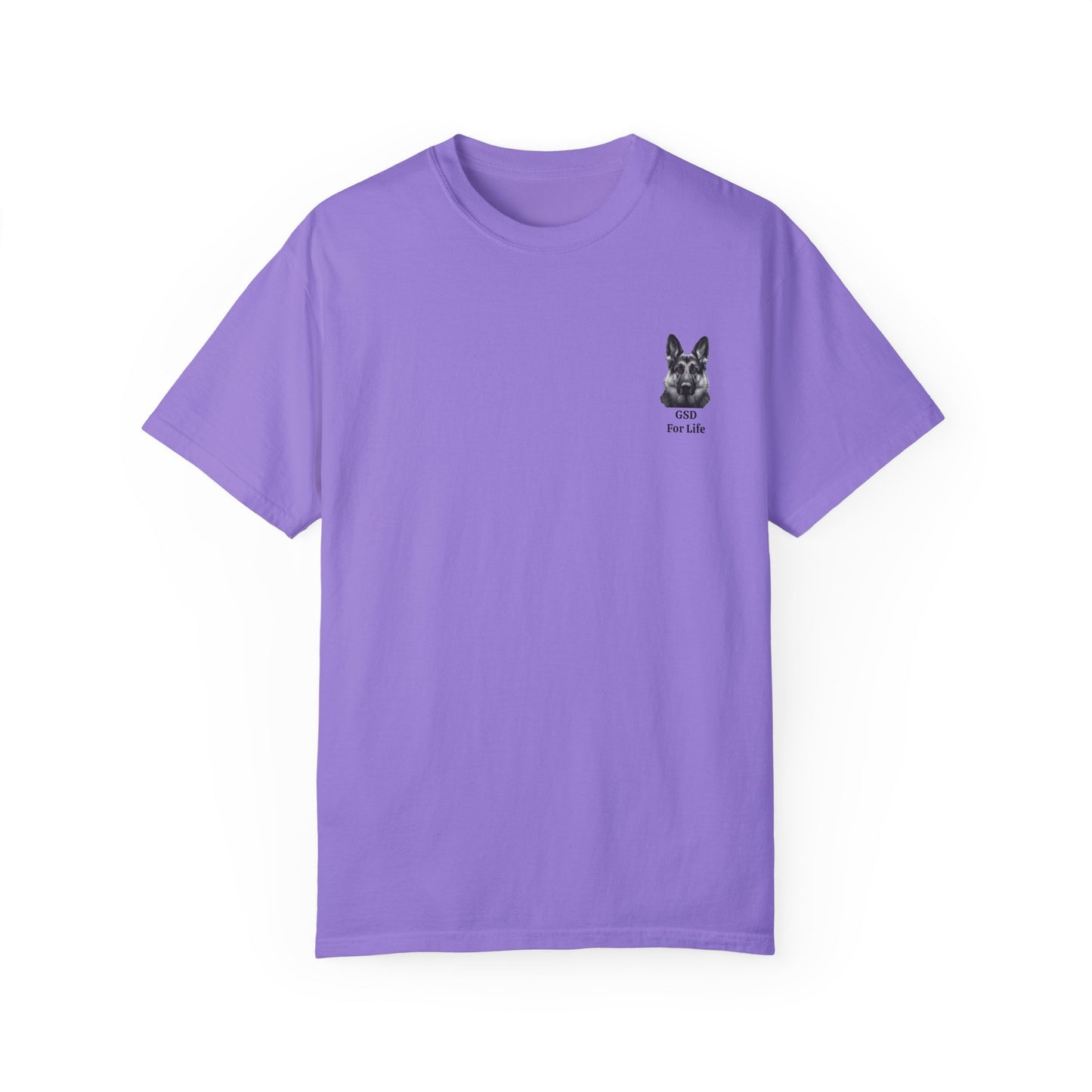 GSD For Life Unisex Garment-Dyed T-Shirt - German Shepherd Photorealistic Artwork