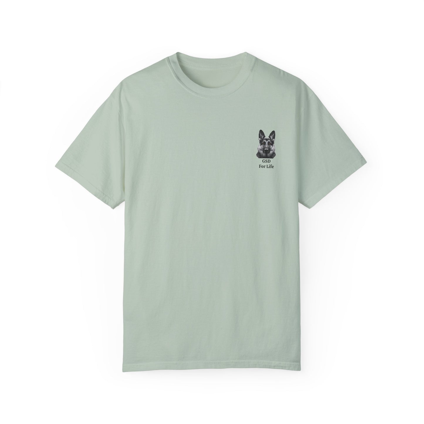 GSD For Life Unisex Garment-Dyed T-Shirt - German Shepherd Photorealistic Artwork