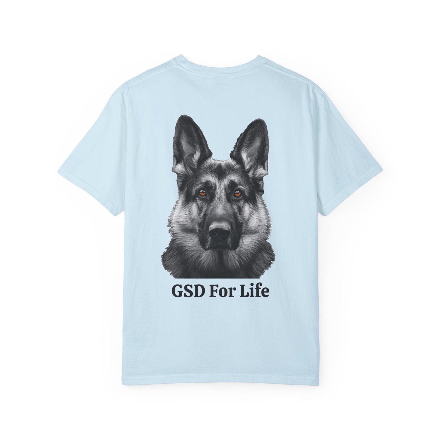 GSD For Life Unisex Garment-Dyed T-Shirt - German Shepherd Photorealistic Artwork