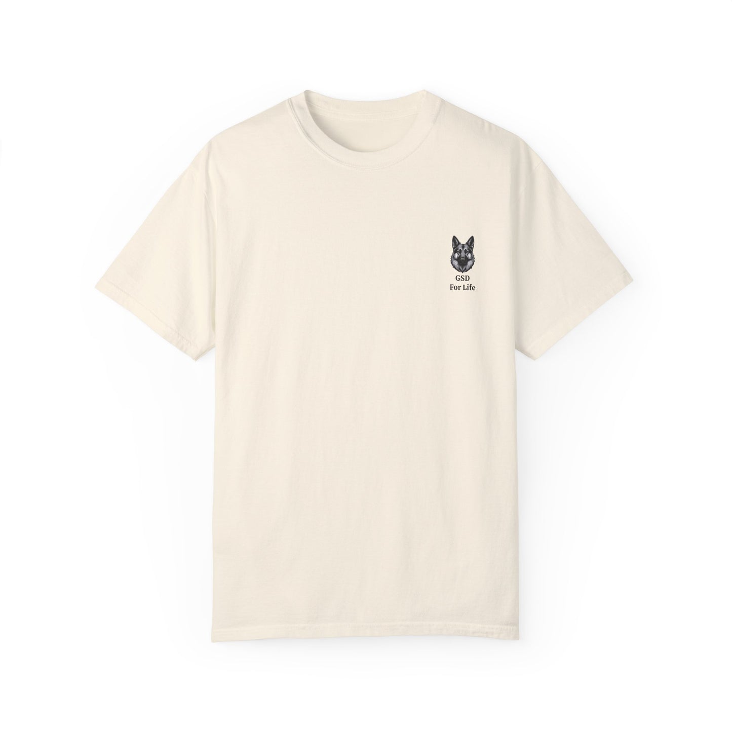 GSD For Life Unisex Garment-Dyed T-Shirt - German Shepherd Artwork